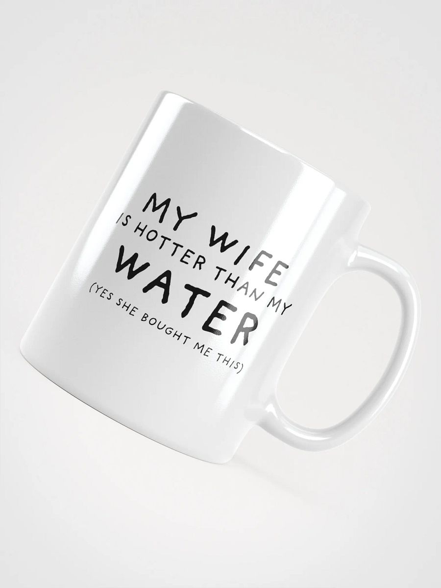 My Wife is Hotter Than My Water product image (10)