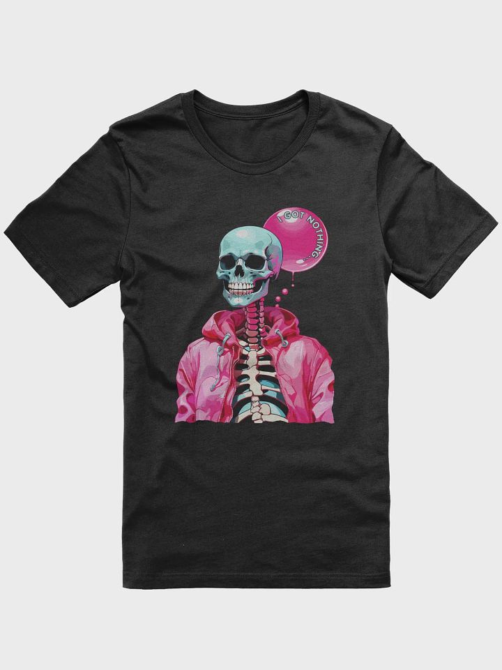 Novelty Graphic T Shirt | I Got Nothing... product image (1)