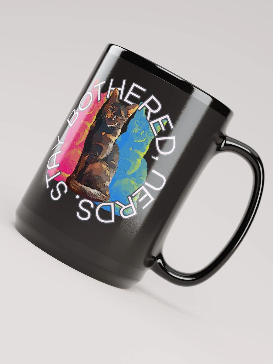 Black Mug 15oz Stay Bothered, Nerds. product image (4)