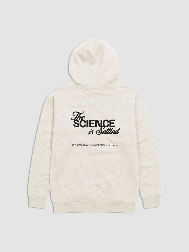 The Science Is (Not) Settled: Hoodie product image (1)