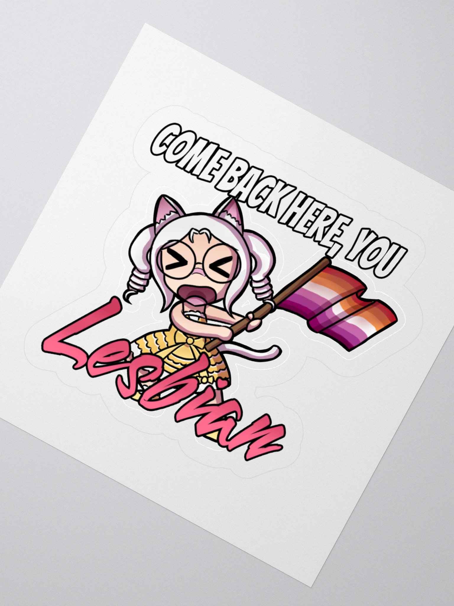Sticker: Come Back Here, You LESBIAN product image (2)