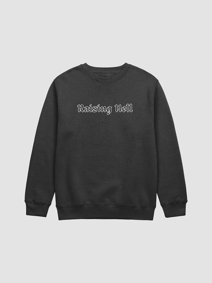 Raising Hell Unisex Long Sleeve Sweatshirt product image (1)