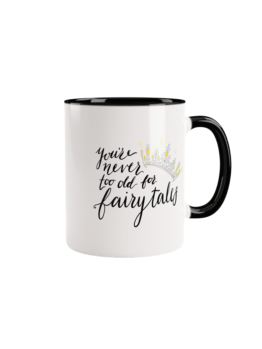 You're Never too old for Fairytales Colorful Coffee Mug product image (3)