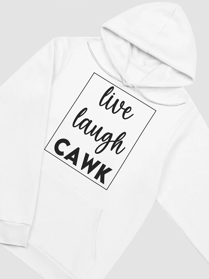 Live laugh CAWK Hoodie product image (2)