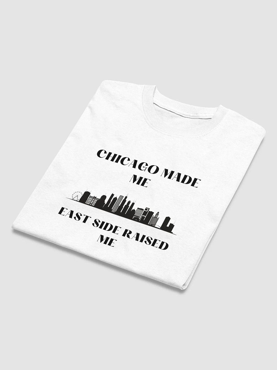 Chicago made me East side Raised Me product image (30)