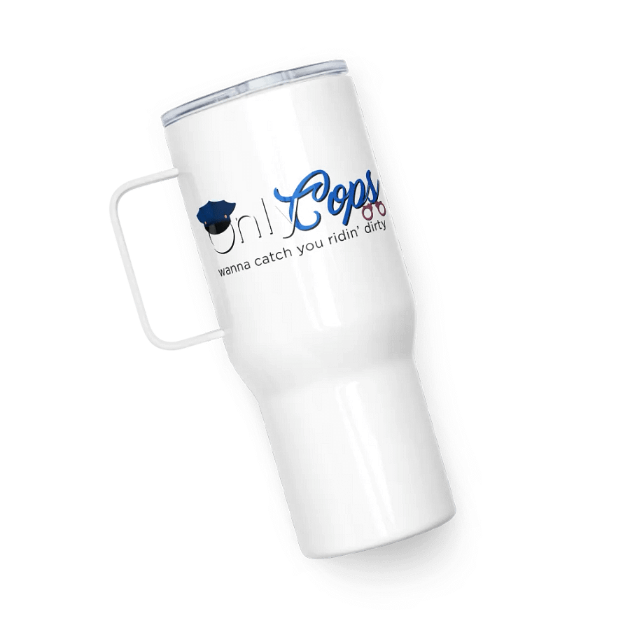 Wanna Catch You Ridin' Dirty Travel Mug product image (5)