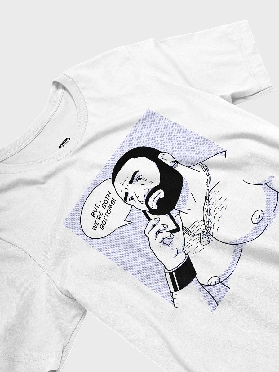 "But...We're Both Bottoms!" Tee product image (4)