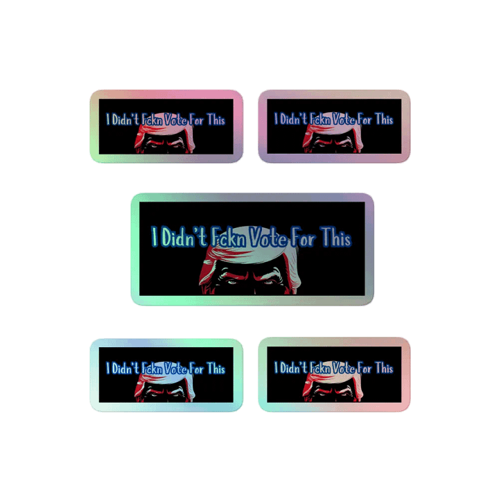 Resistor, I Didn't Fckn Vote for This w/image, NSFW Holo Sticker Pack product image (2)