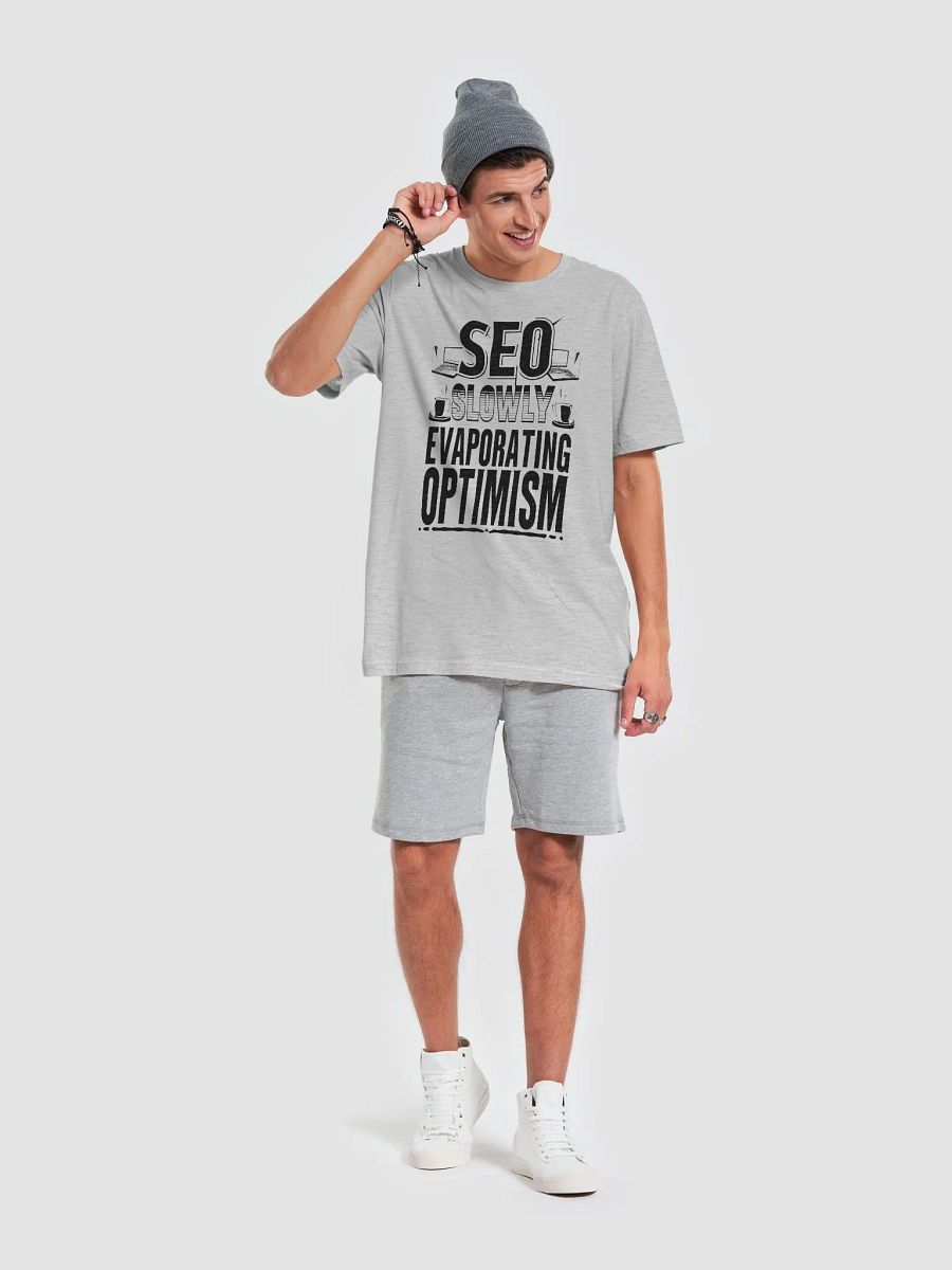 SEO - Slowly Evaporating Optimism T-Shirt product image (6)