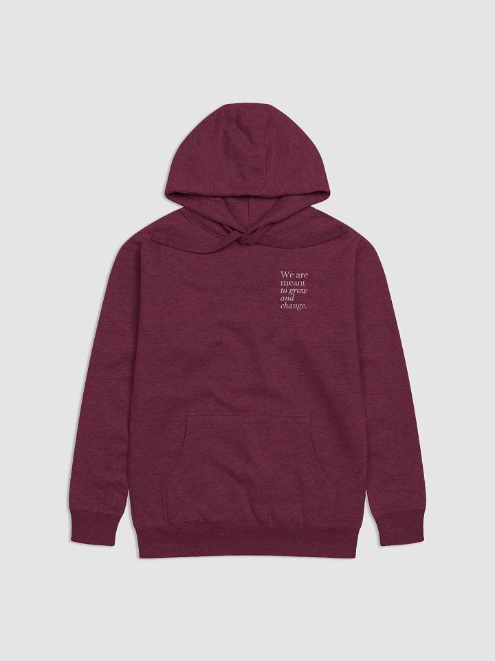 We are meant to grow and change hoodie product image (4)