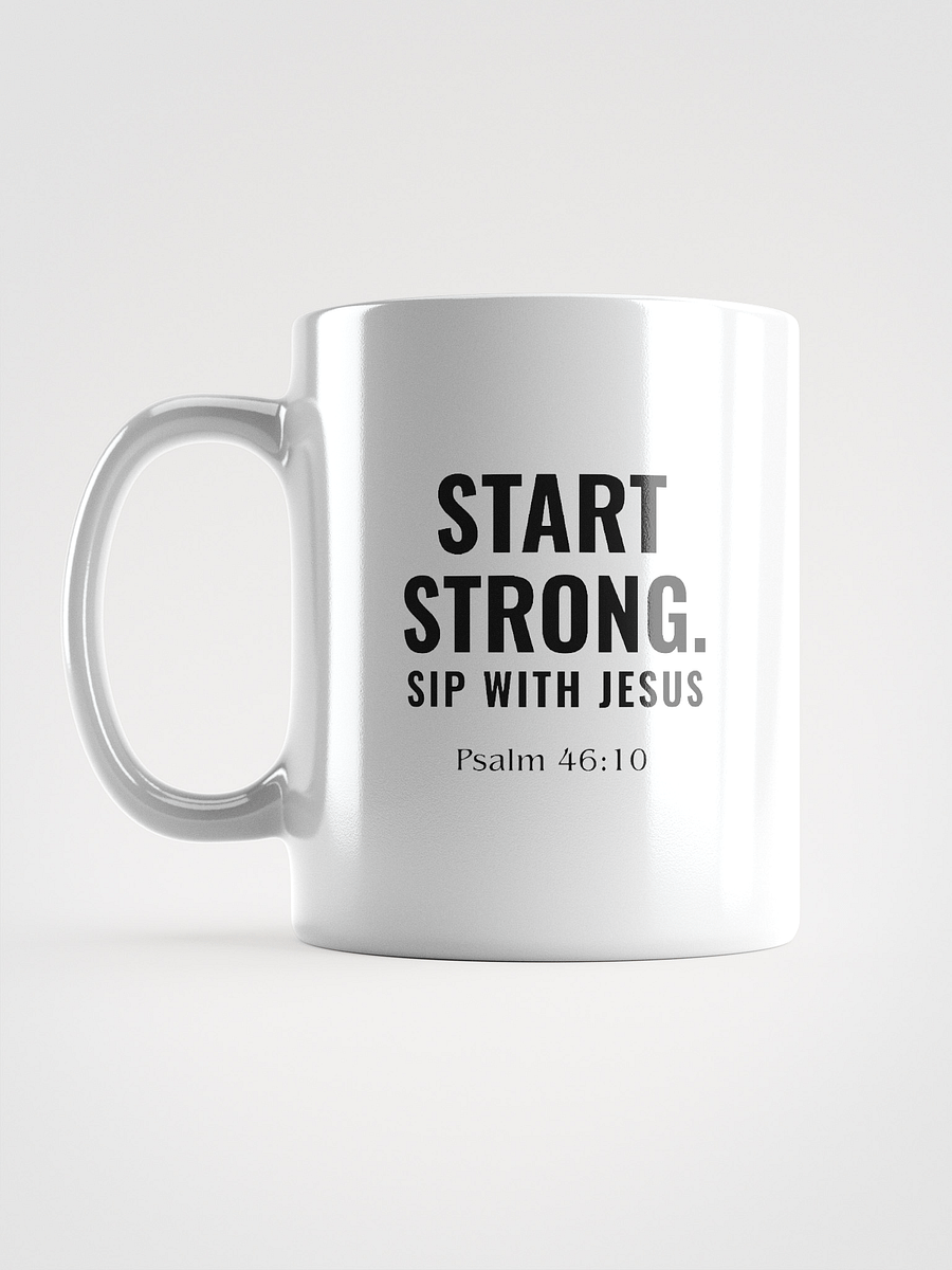 Start Strong. Sip with Jesus. – Ceramic Mug (11oz, 15oz, 18oz) product image (6)