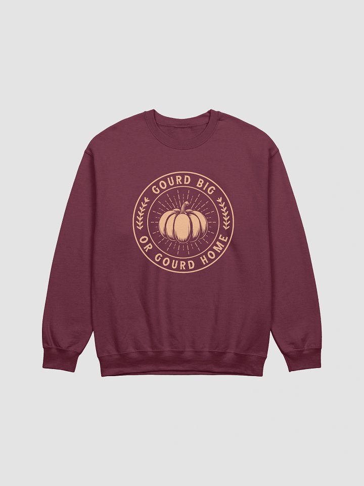 Gourd Big or Gourd Home Sweatshirt product image (2)