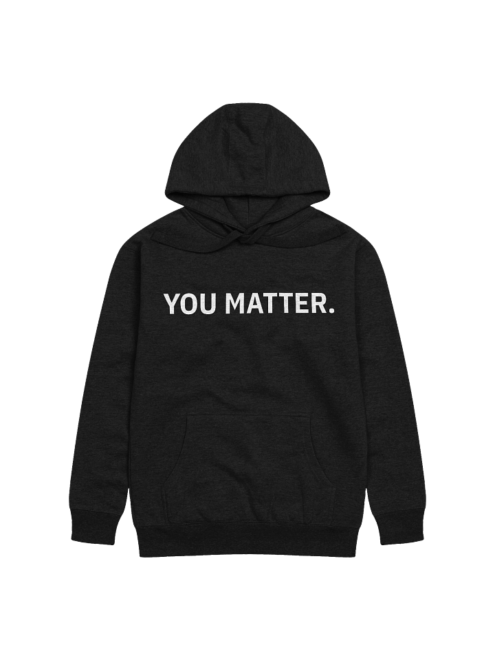 You Matter Double Sided Hoodie product image (1)