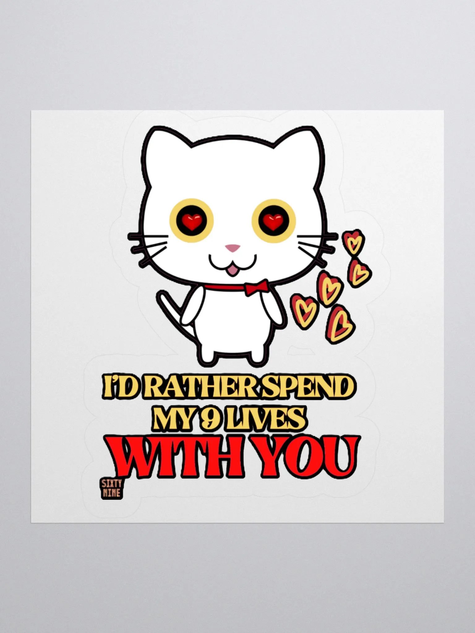 I'D RATHER SPEND MY 9 LIVES WITH YOU product image (1)