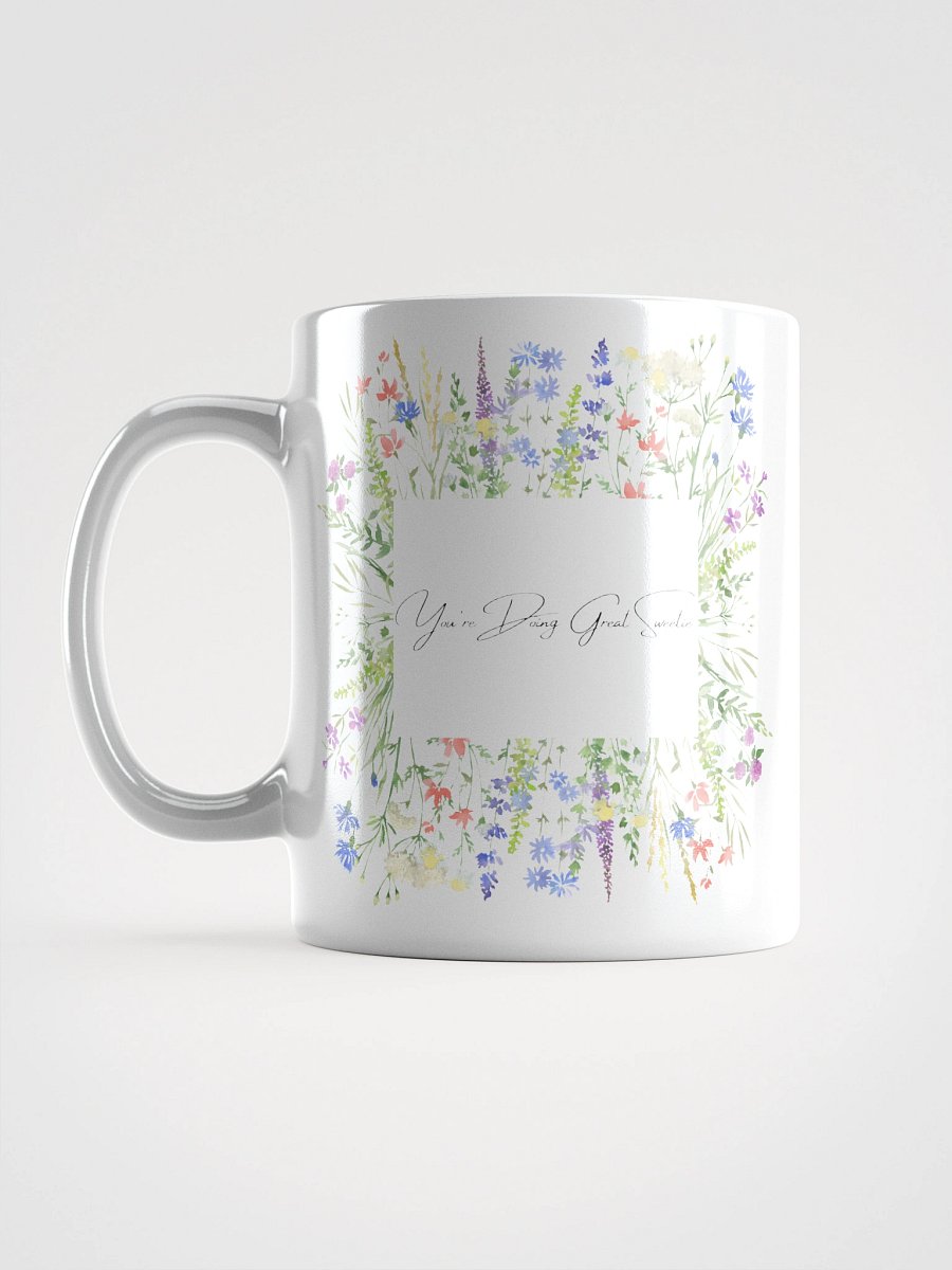 You're Doing Great Sweetie - Mug product image (17)