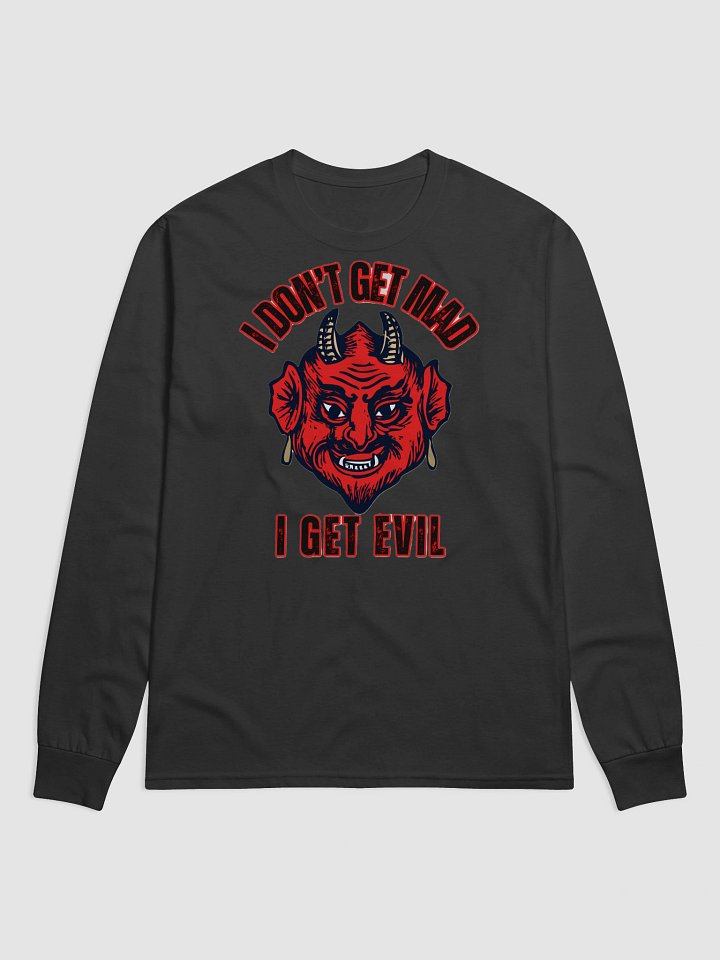 I DON'T GET MAD, I GET EVIL product image (2)