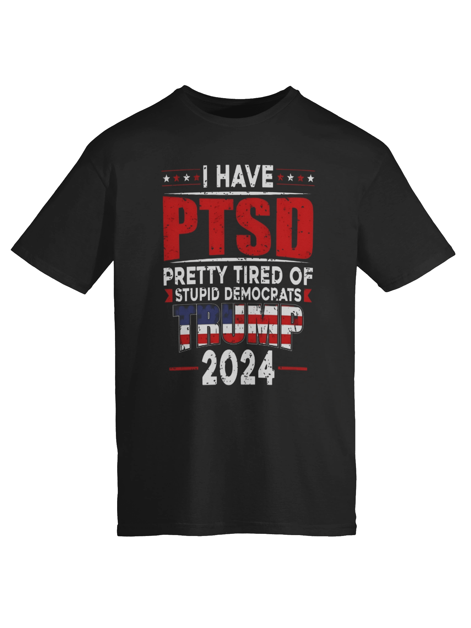 I Have PTSD Pretty Tired Of Uninformed Democrats Trump 2024 Shirt product image (6)