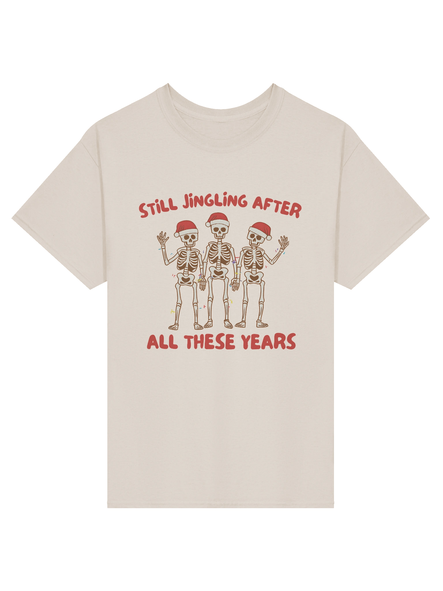 Still Jingling Skeletons Funny Christmas T-Shirt product image (1)