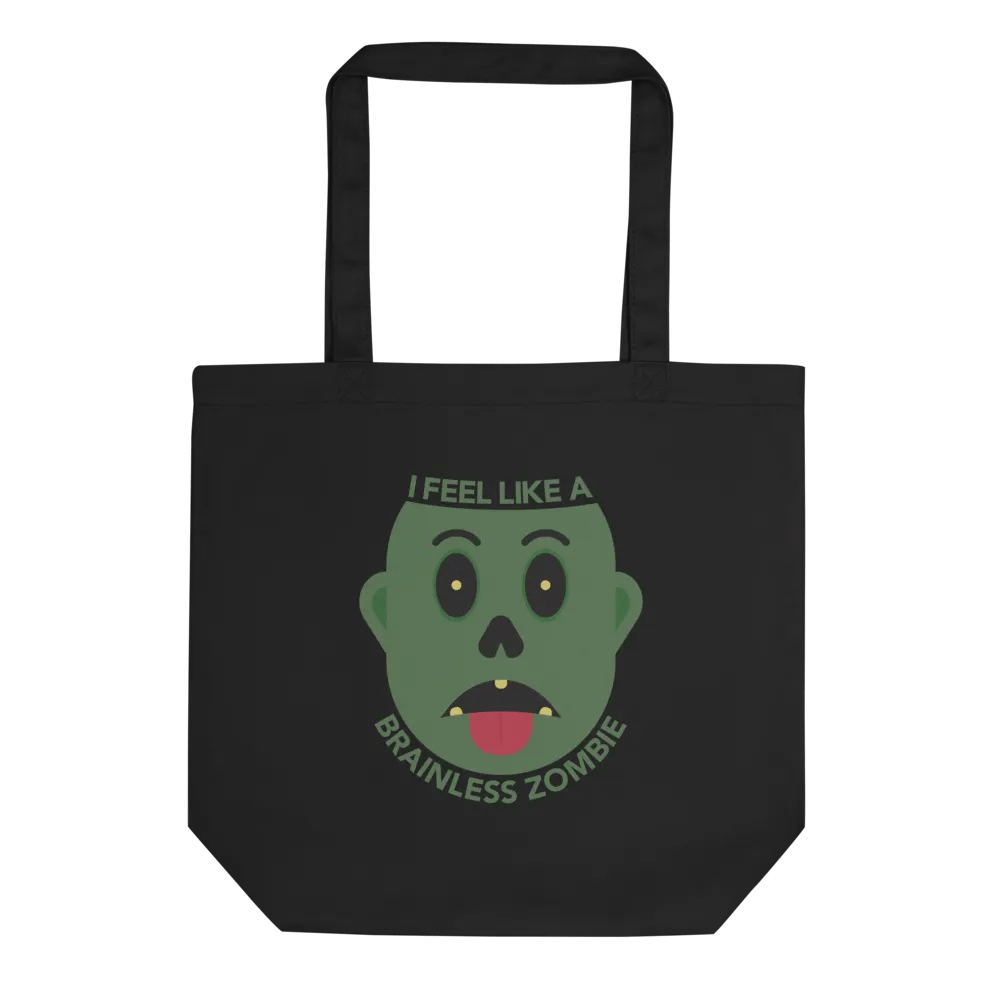 I Feel Like A Brainless Zombie Tote Bag product image (1)