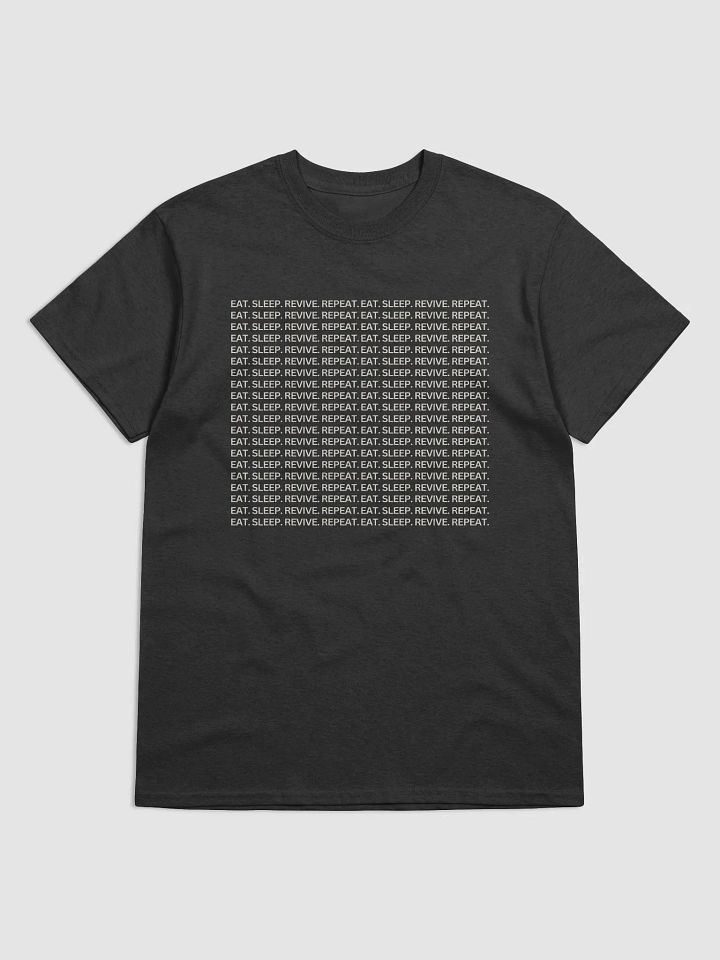 eat.sleep.revive.repeat. Tee product image (1)