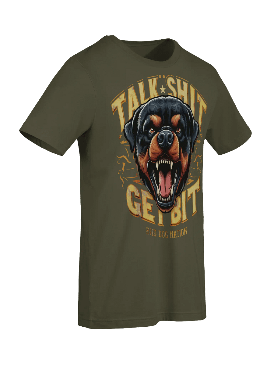Rottweiler - Talk Sh#t Get Bit - PREMIUM ADULT UNISEX T-SHIRT ***NEW LARGER PRINT product image (8)