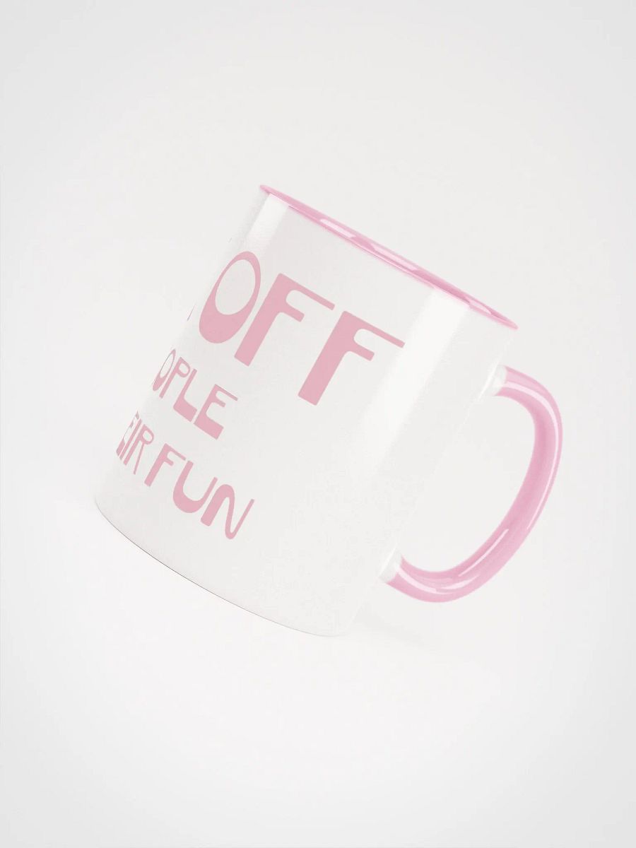 f*ck off, let people have their fun mug product image (8)
