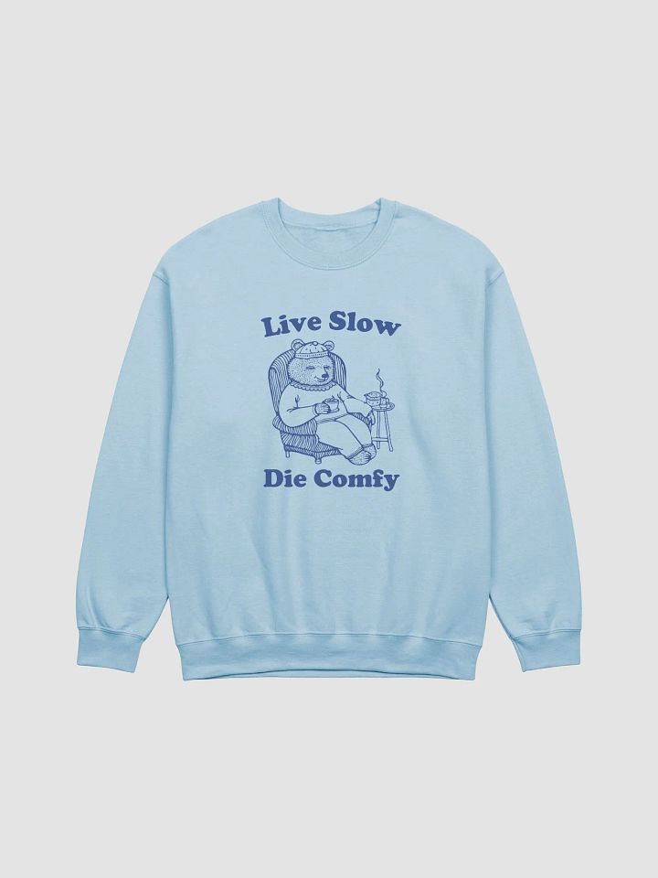 Live slow die comfy Crewneck product image (1)