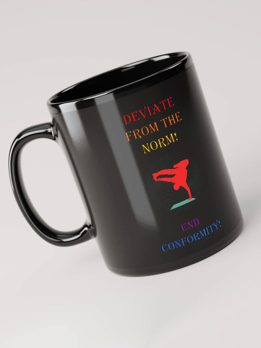 Deviate From The Norm: End Conformity! Black Mug product image (5)