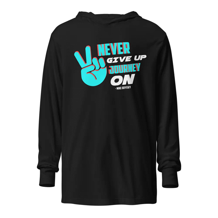 Never Give Up Mike Odyssey Hoodie! product image (1)
