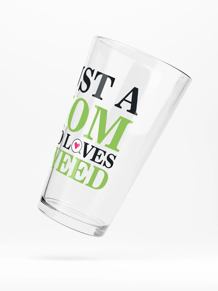 Just a Mom Who Loves Weed - Shaker Pint Glass product image (5)