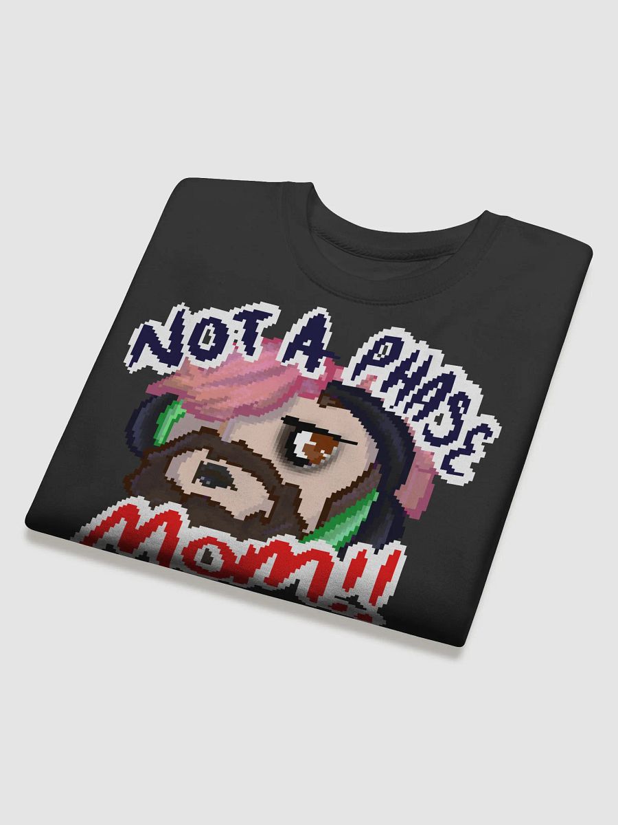 Not A Phase Mom Sweater - By TabyCrazyKat product image (4)