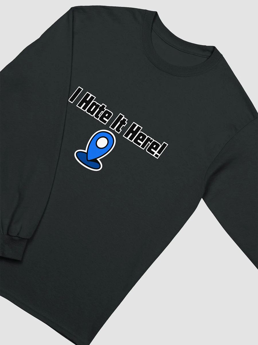 Hate It Here Ping Unisex Long Sleeve product image (11)