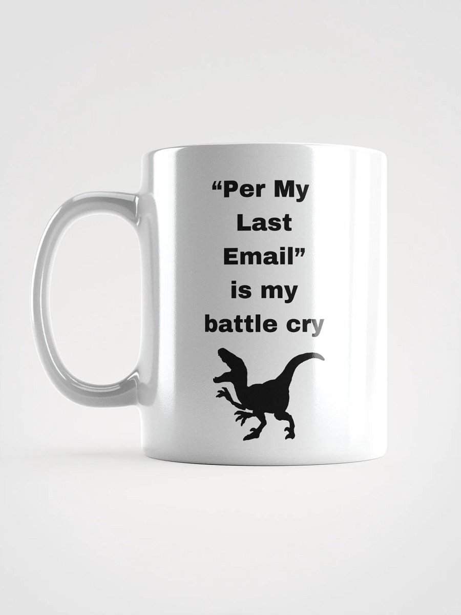 The “Per My Last Email” Dino Mug – Unleash the Office Beast product image (17)