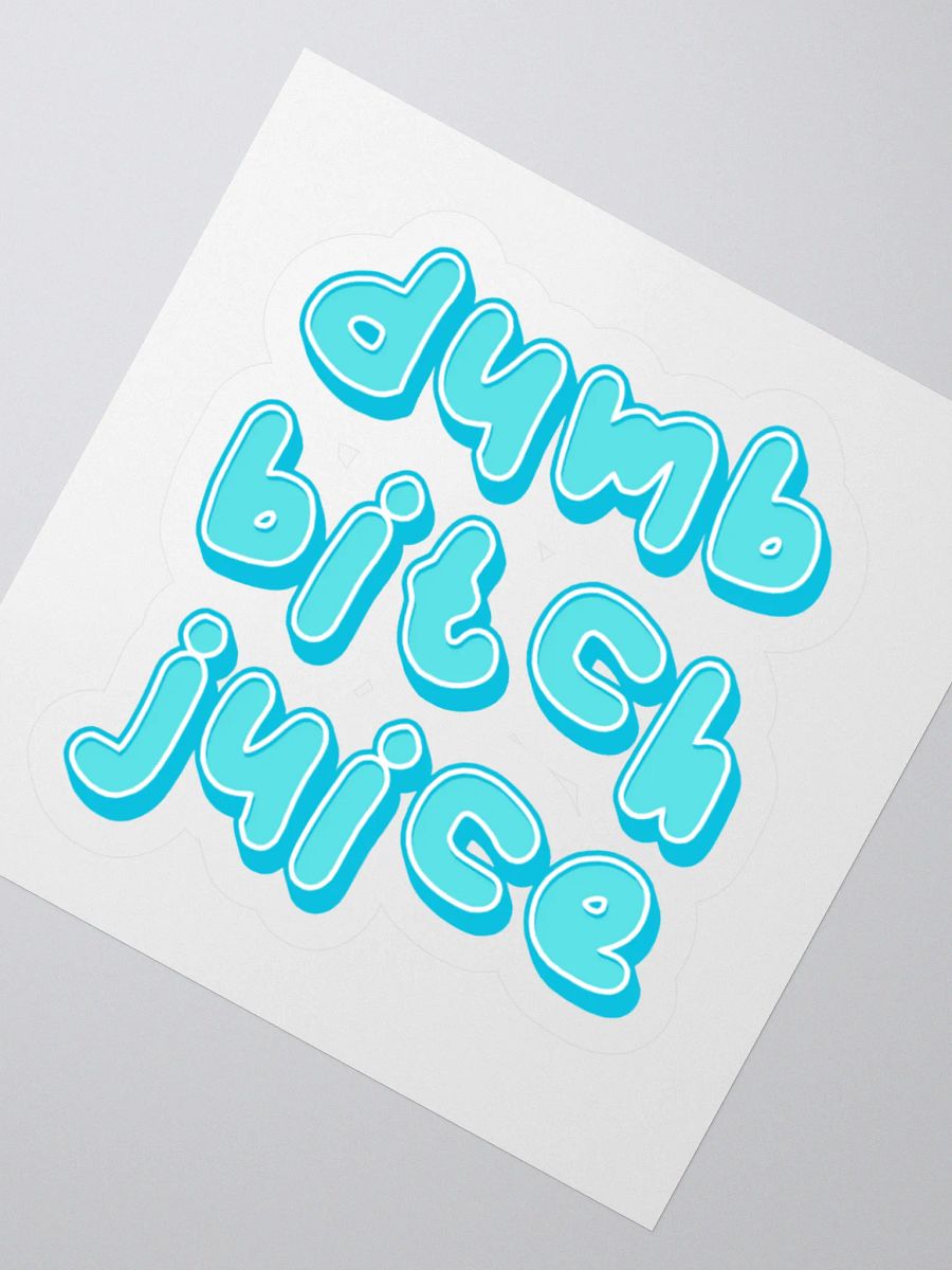 Dumb Bitch Juice Sticker - Turquoise product image (6)