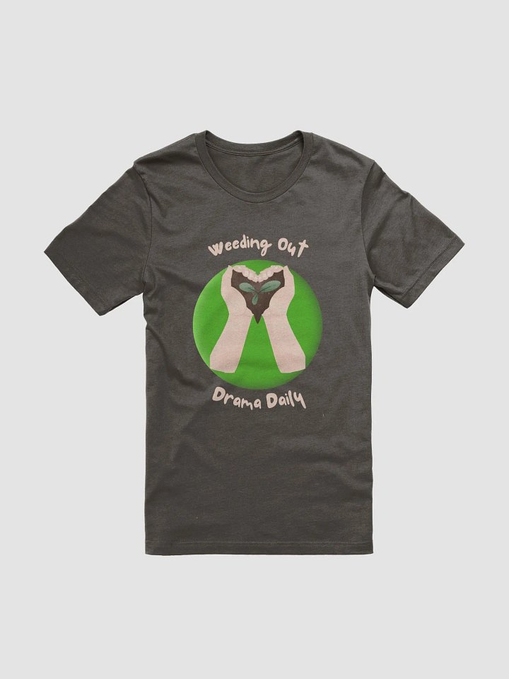 Weeding out Drama T-Shirt product image (6)