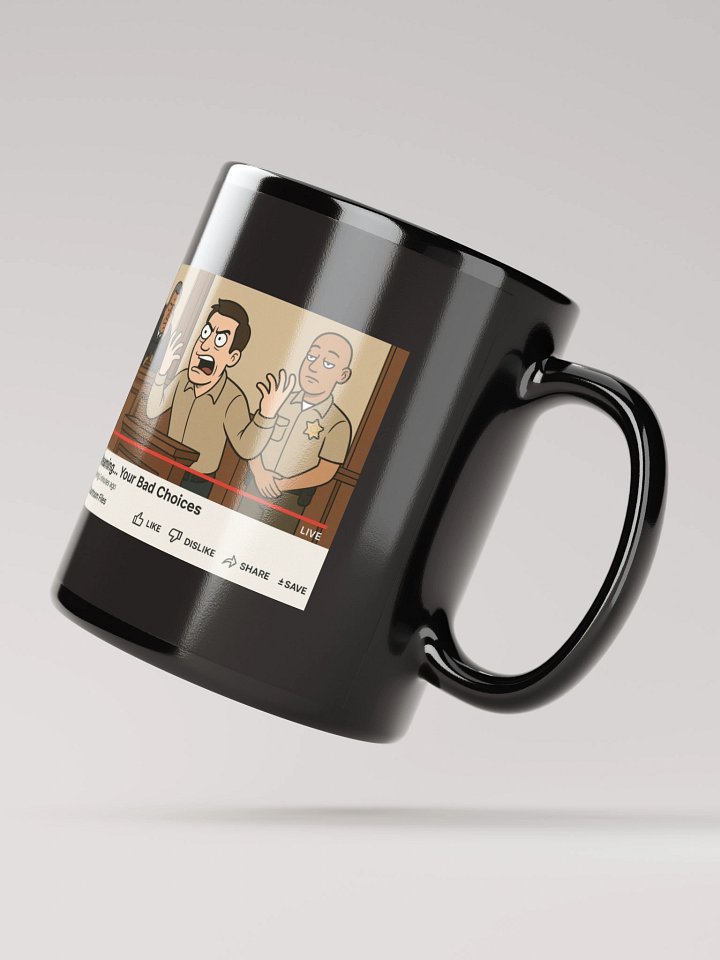 Now Streaming... Your Bad Choices Coffee Mug product image (2)