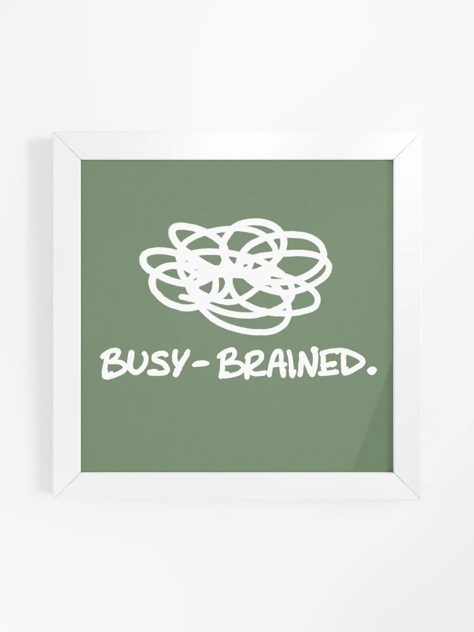 BUSY-BRAINED (sage and white) framed square poster product image (26)
