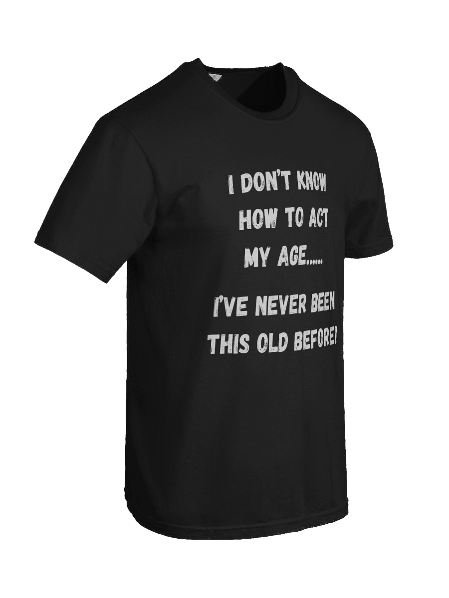 Never Been this Old T-Shirt product image (8)