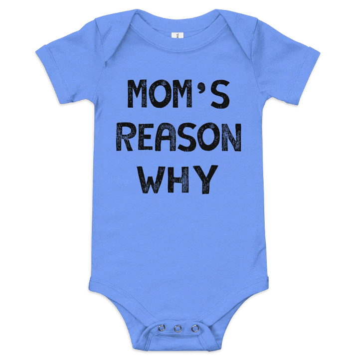Mom's Reason Why Onesie product image (5)