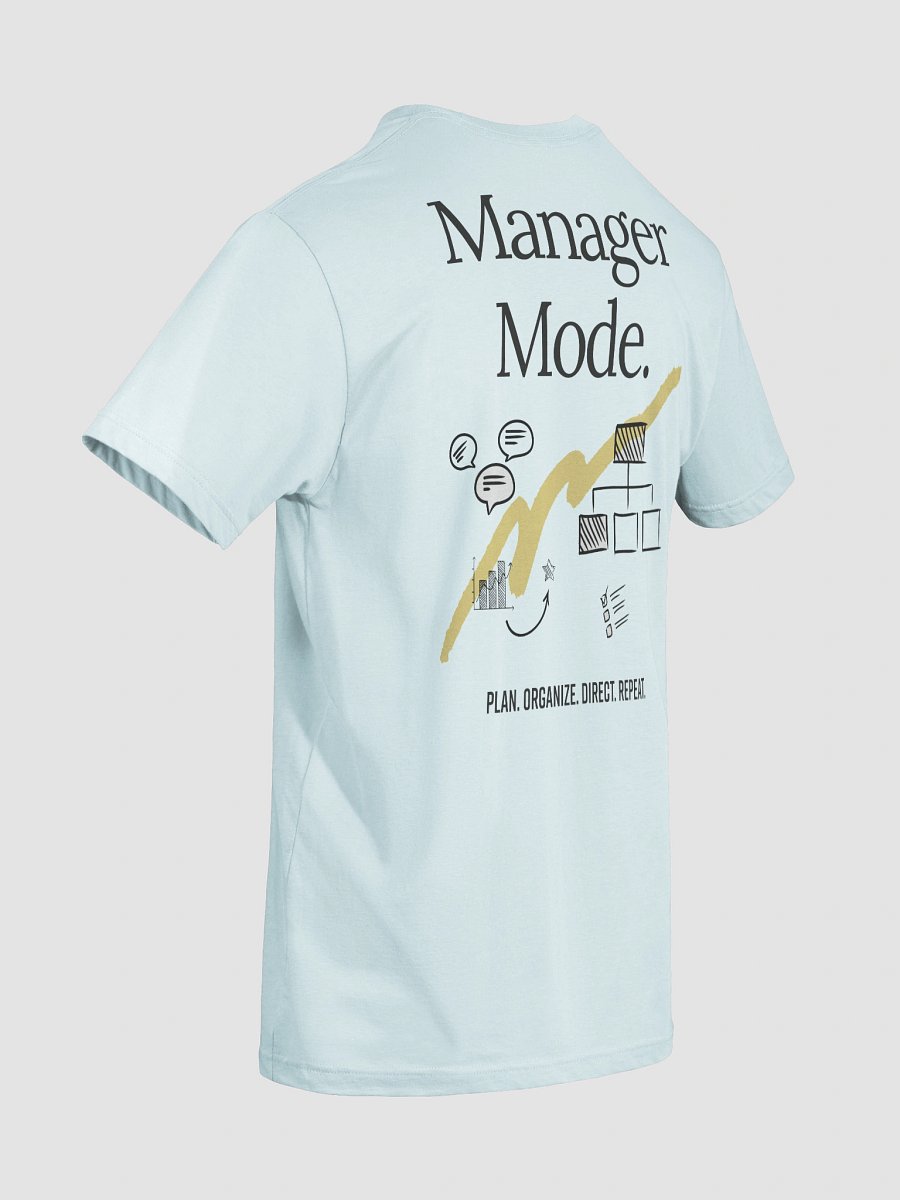 Manager Mode. T-Shirt product image (44)