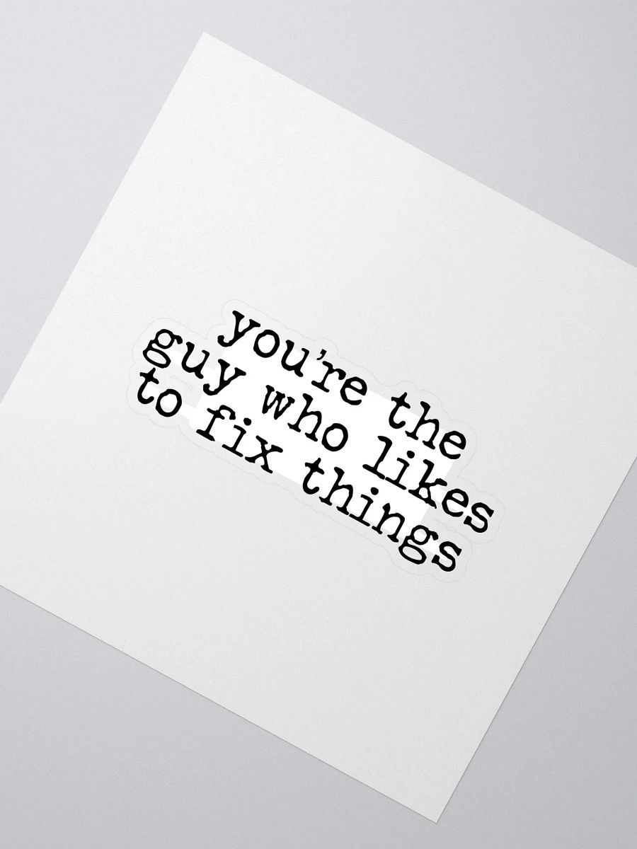 Guy Who Likes to Fix Things Buddie Quote Sticker product image (2)