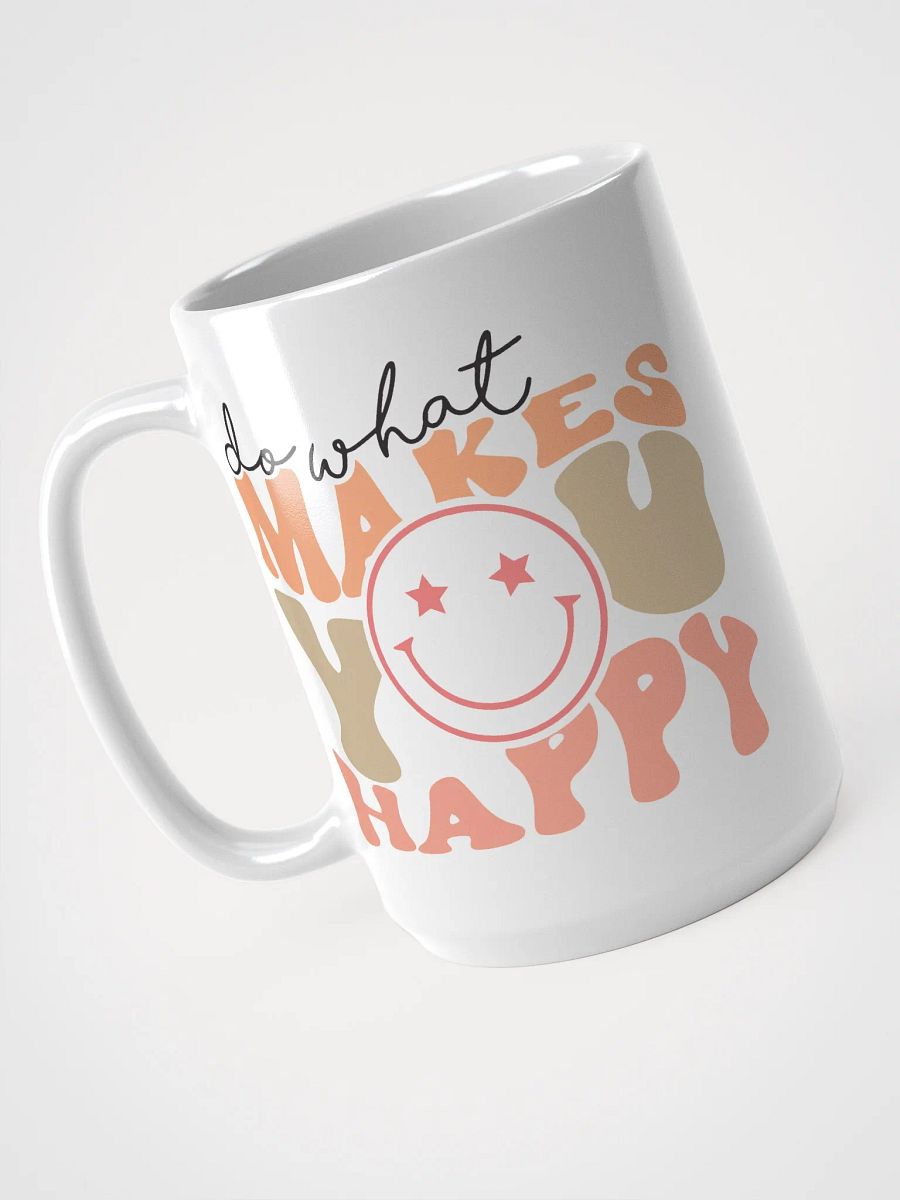 Do What Makes You Happy-Mug product image (3)