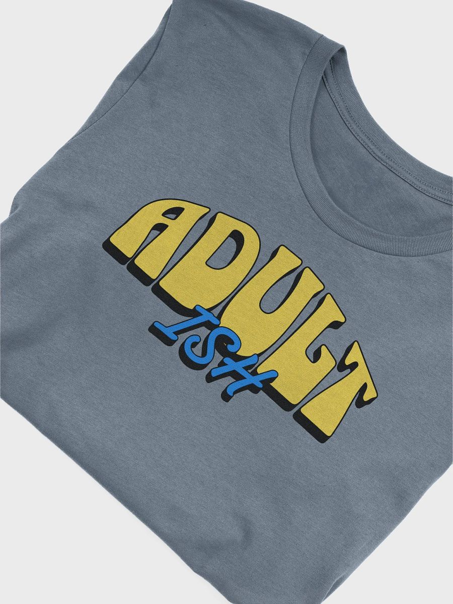 ADULT-ISH Unisex T-Shirt product image (36)