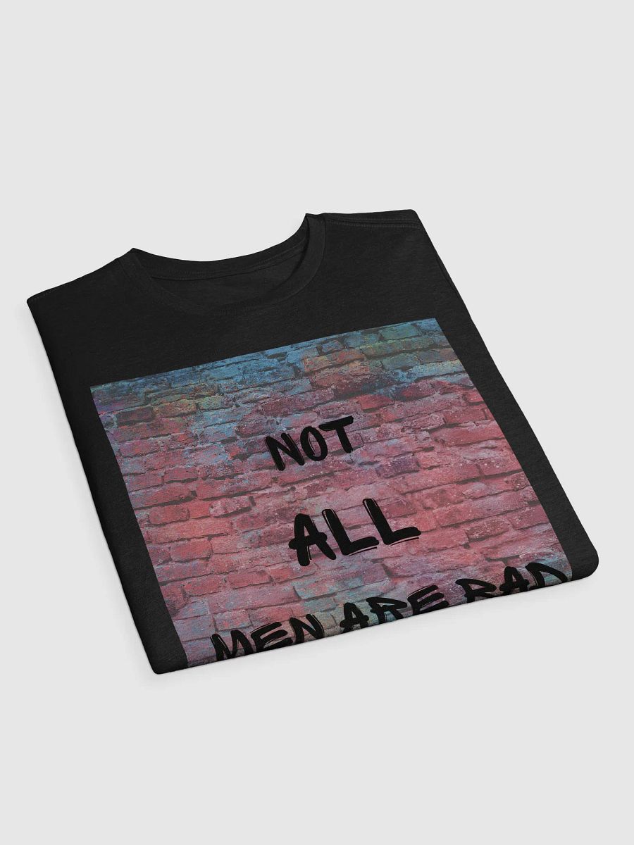 NOT ALL MEN ARE BAD T-SHIRT product image (3)