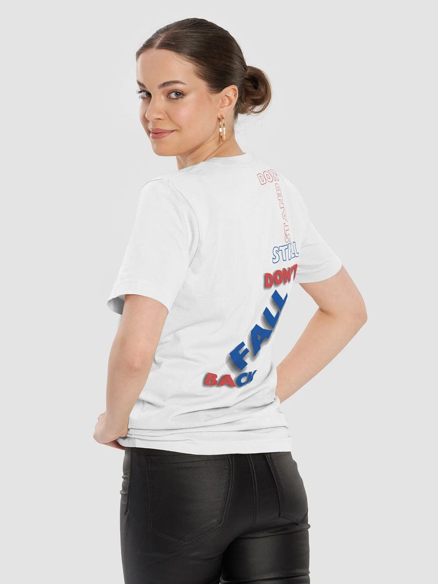 MOVE FORWARD - Don't Stand Still / Don't Fall Back T-Shirt product image (9)