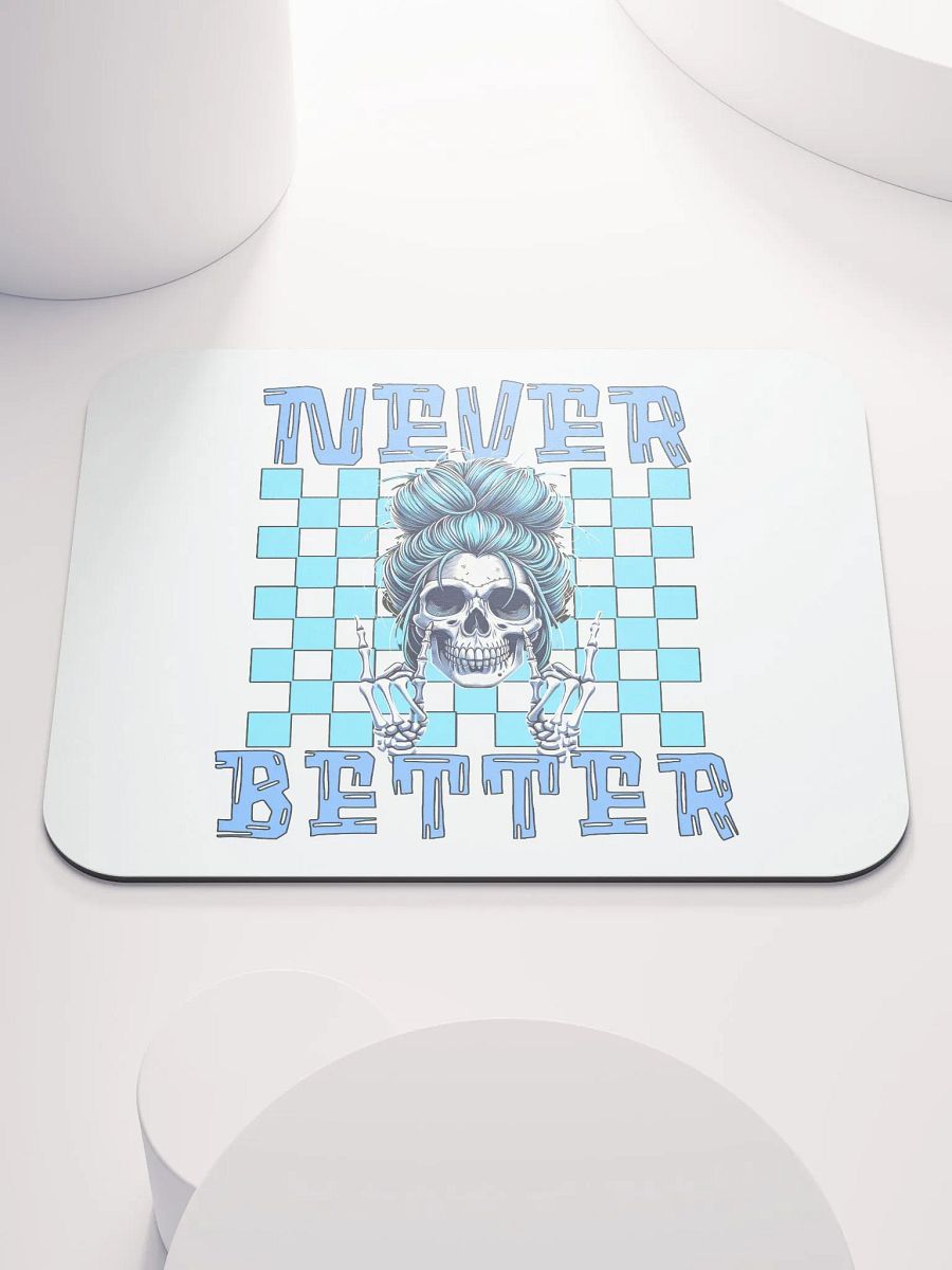 Never Better Skull Woman Mouse Pad product image (5)