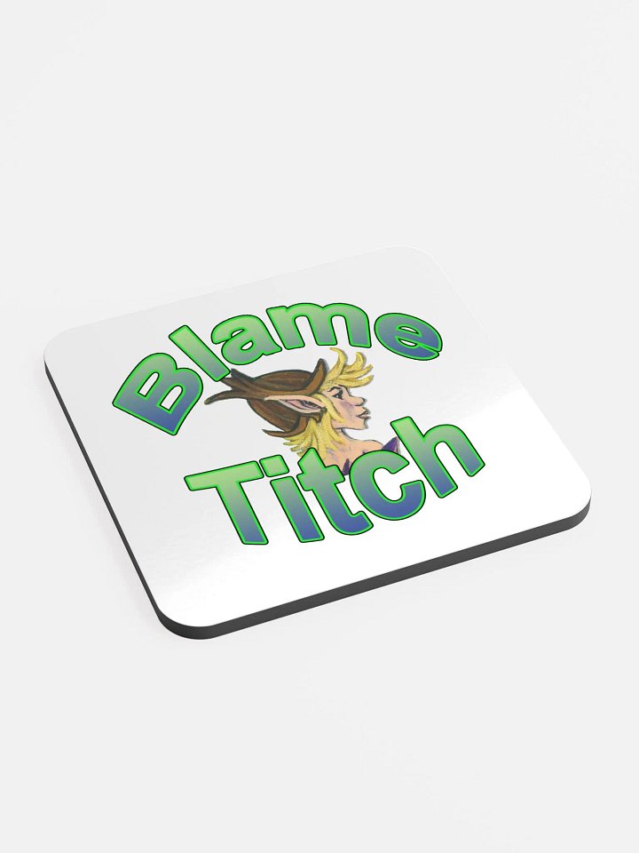 TitchAndCo Blame Titch Coaster product image (2)