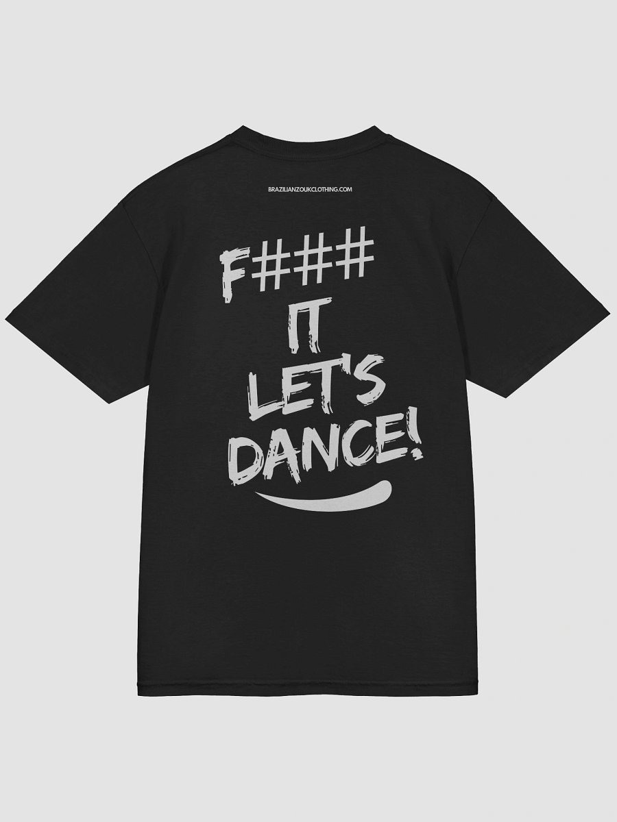 F### IT LET'S DANCE! T-Shirt product image (4)