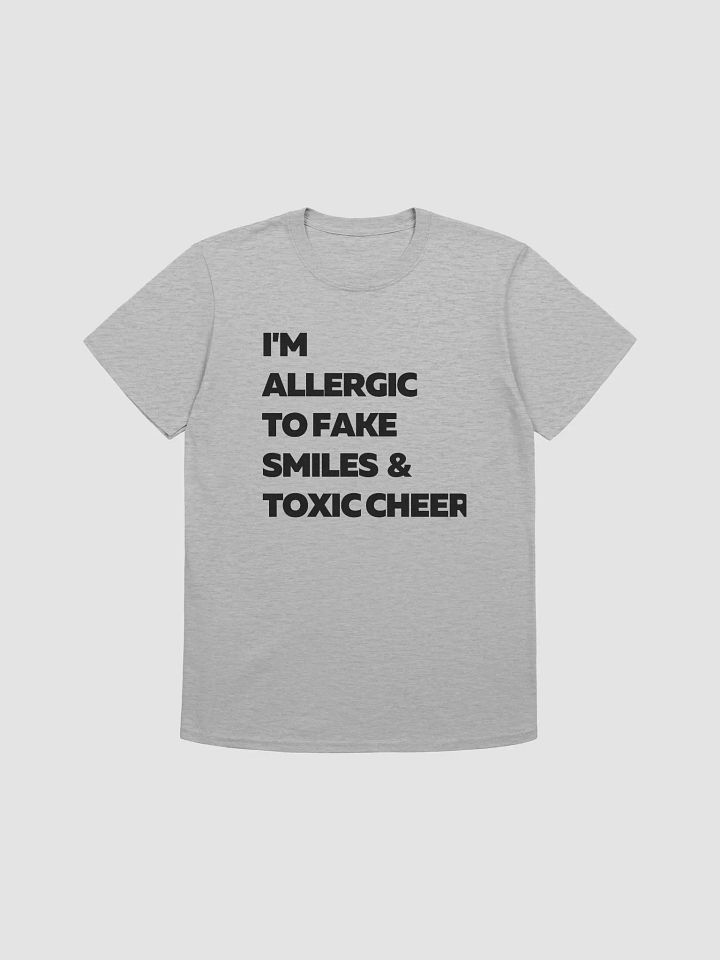 I'm Allergic to Fake Smiles and Toxic Cheer (Black Print) product image (2)