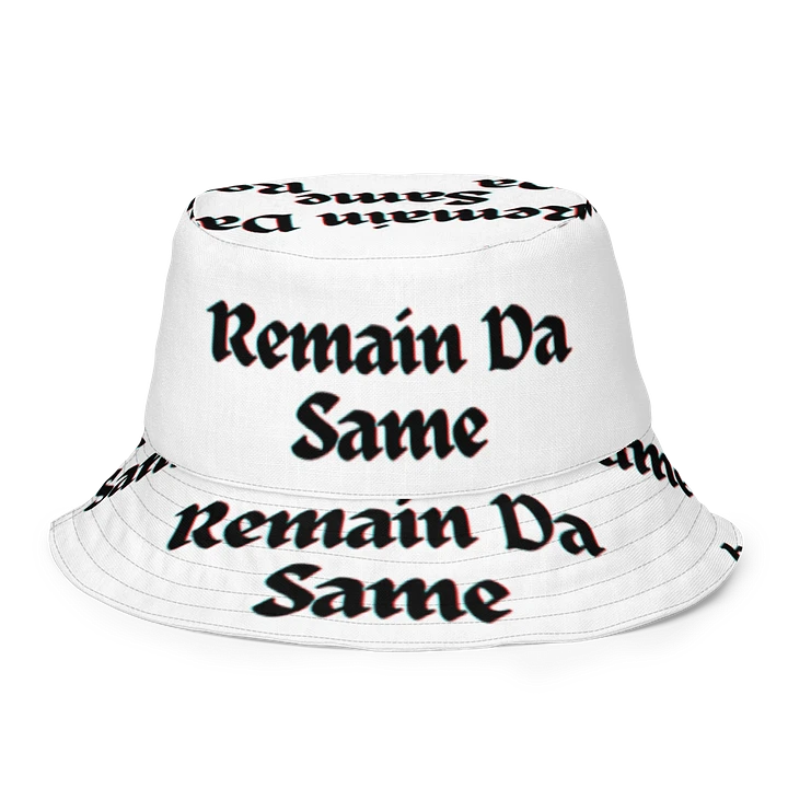 Remain Da Same (Bucket hat) product image (1)